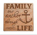Family Our Anchor Through Life Wood Magnet, Saying Magnet