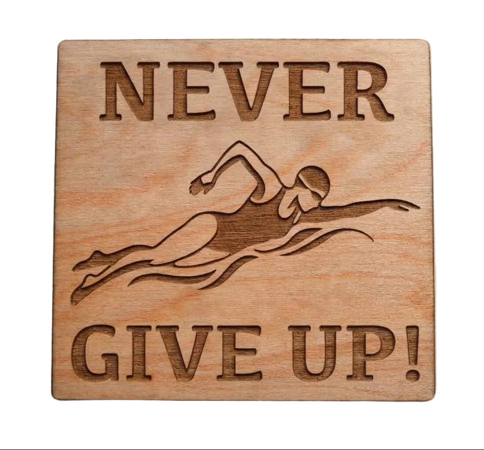 Swimming Wood Magnet with "Never Give Up" and Swimmer Image, For Swim Student or Teacher Gift