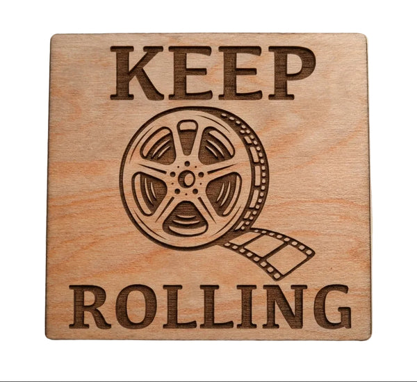 Keep Rolling with Video Film Reel Image Wood Magnet, For Acting or Movie Directing Student or Teacher Gift