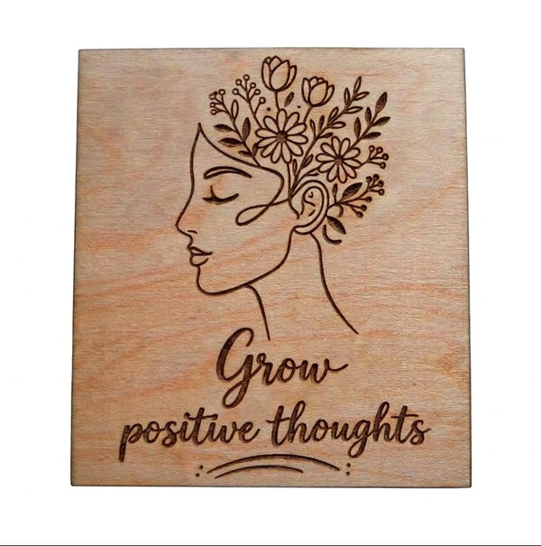 "Grow Positive Thoughts" with Flowers & Face Engraved Wood Magnet, Encouragement Gift