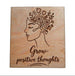 "Grow Positive Thoughts" with Flowers & Face Engraved Wood Magnet, Encouragement Gift