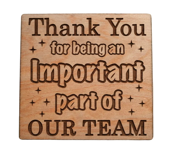 Employee Appreciation Gift • Wood Magnet Engraved with "Thank You For Being an Important Part of Our Team" by JewelryEveryday