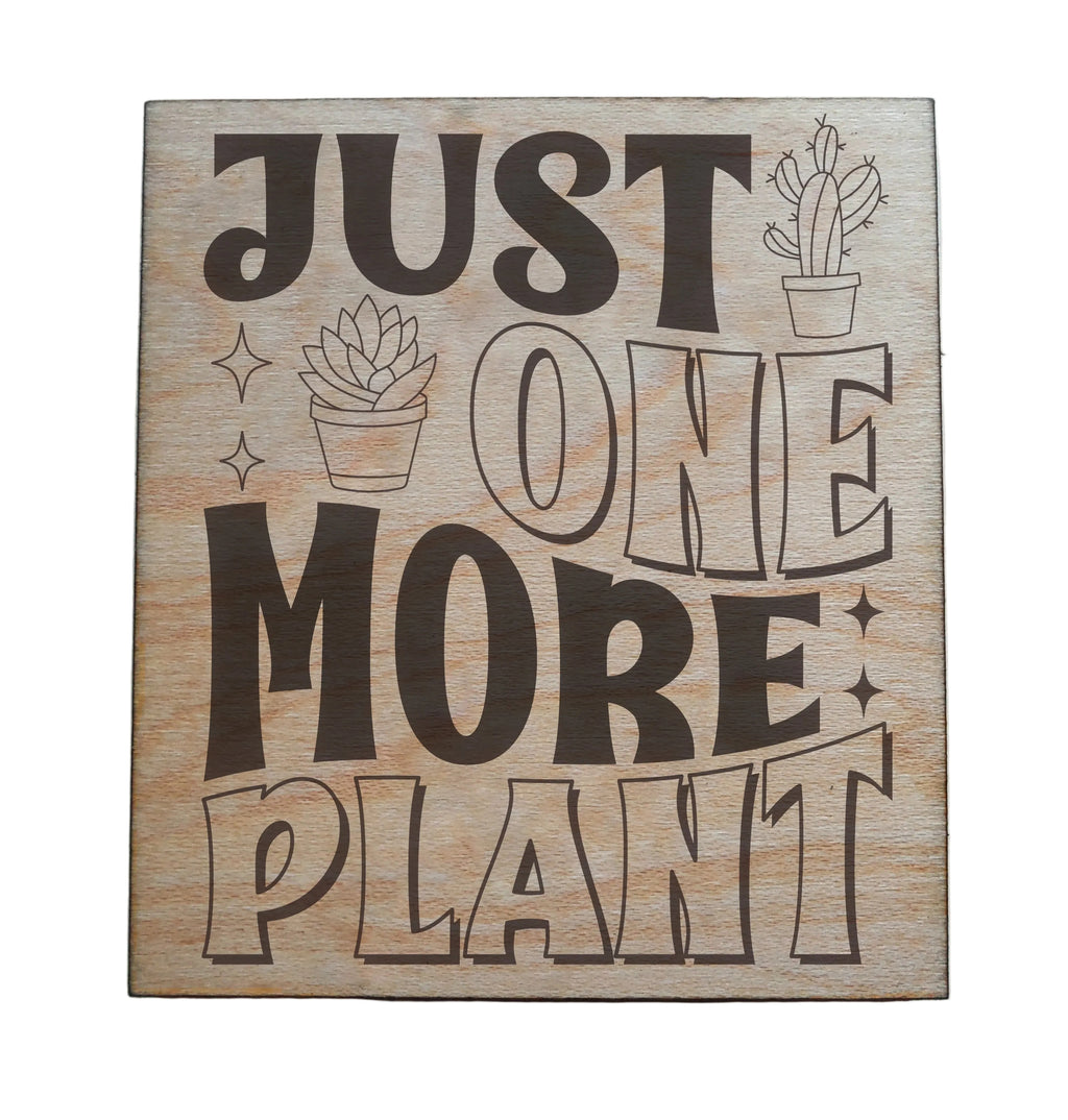 "Just One More Plant" with Plants Engraved Wood Magnet, Plant Lover Gift