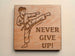 Martial Arts Wood Magnet with "Never Give Up" and Side Kicking Student Image, For Student or Teacher Gift