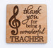 Music Teacher Appreciation Gift • Wood Magnet Engraved with "Thank You for Being a Wonderful Teacher" by JewelryEveryday