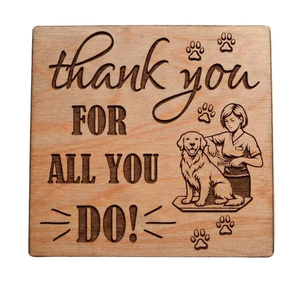 Pet Groomer Appreciation Gift • Wood Magnet Engraved with "Thank You For All You Do" by JewelryEveryday