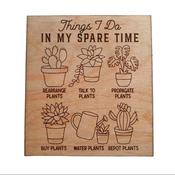"Things I Do in My Spare Time" with Potted Plants Images Engraved Wood Magnet, Plant Lover's Gift