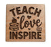 Teacher Appreciation Gift • Wood Magnet Engraved with "Teach Love Inspire" by JewelryEveryday