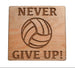Volleyball Wood Magnet with "Never Give Up" For Student or Teacher Gift