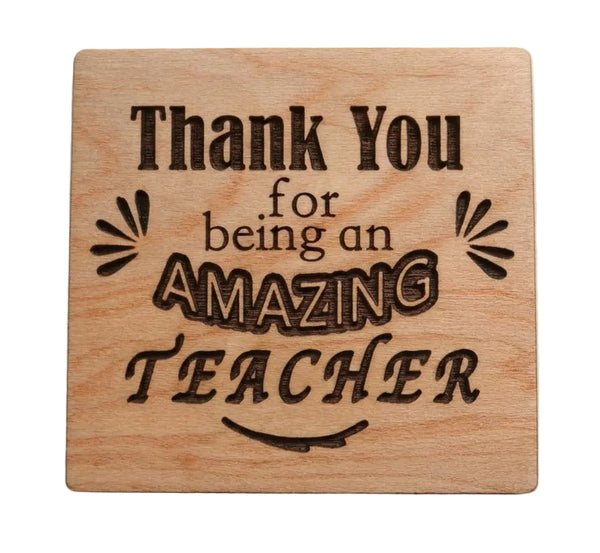 Teacher Appreciation Gift • Wood Magnet Engraved with "Thank You for Being an Amazing Teacher" by JewelryEveryday