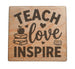 Teacher Appreciation Gift • Wood Magnet Engraved with "Teach Love Inspire" by JewelryEveryday