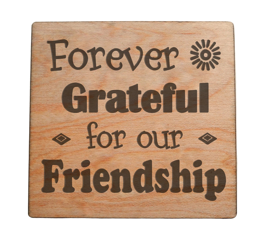 Forever Grateful for our Friendship Wood Magnet Gift for Friends or Neighbors