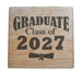 Graduate Class of 2027 Wood Magnet, For Graduation Gift