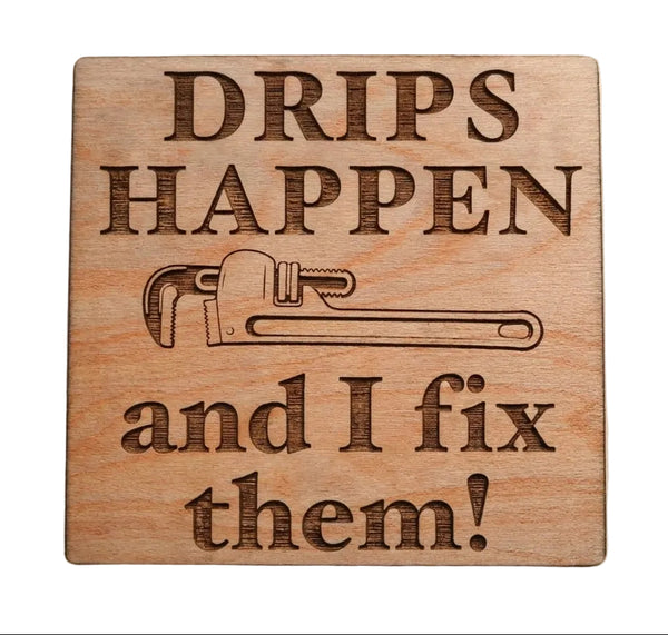 Plumber Appreciation Gift • Wood Magnet Engraved with "Drips Happen and I Fix Them" by JewelryEveryday
