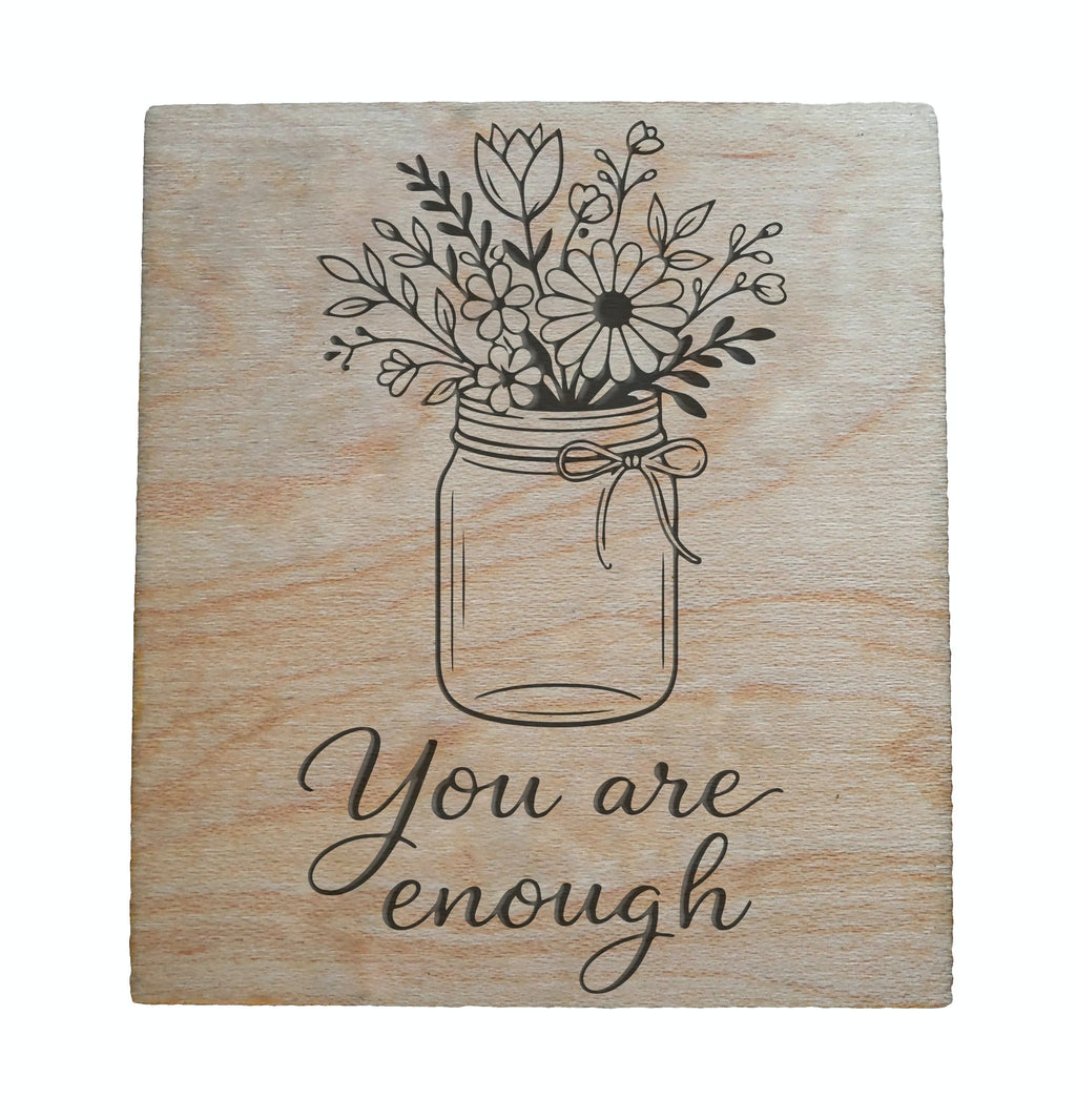 "You Are Enough" with Flowers Engraved Wood Magnet, Encouragement Gift