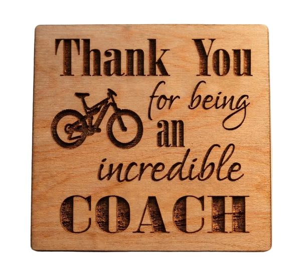 Coach Appreciation Gift • Wood Magnet Engraved with "Thank You for Being an Incredible Coach" with Mountain Bike Image by JewelryEveryday