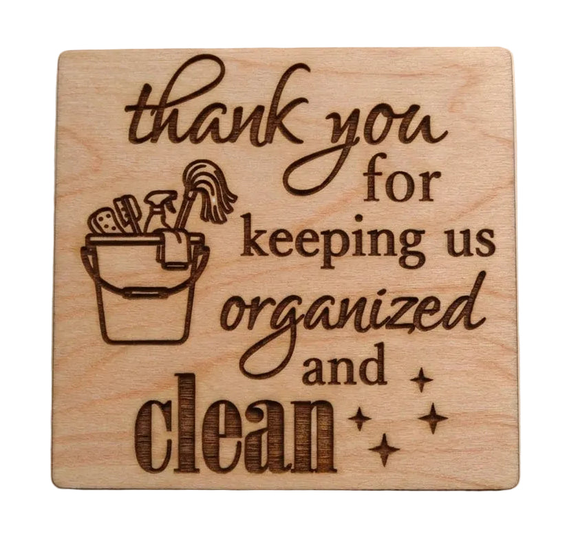 Housekeeping Appreciation Gift • Wood Magnet Engraved with "Thank You For Keeping Us Organized and Clean" with Cleaning Bucket Image by JewelryEveryday