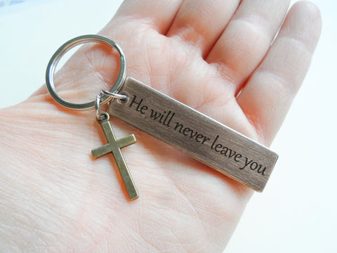 Antiqued Bronze Tag Keychain with "He Will Never Leave You" Engraving & Cross Charm