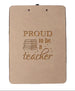Teacher Appreciation Gift • Wood Clipboard Engraved with "Proud to be a Teacher" by JewelryEveryday