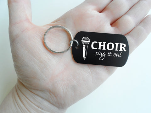 Choir Sing it Out Aluminum Tag Keychain with Engraved Treble Clef Image, For Student or Teacher Gift