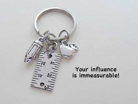 Teacher Appreciation Gift - "Your influence is immeasurable!" Ruler, Pencil, & Apple Keychain by Jewelry Everyday