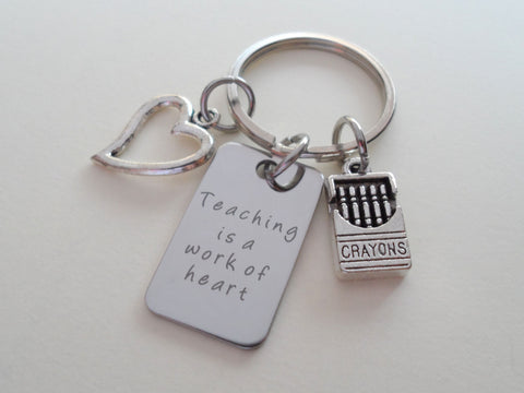 Teaching is a Work of Heart Saying Charm Keychain with Heart Charm and Crayons Charm, Teacher Keychain by Jewelry Everyday