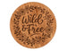 Wild & Free with Flowers Engraved Wood Magnet, Encouragement Gift