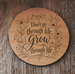 Set of 4 Wood Coasters, Engraved "Don't Go Through Life, Grow Through Life" with Flowers, Encouragement Gift
