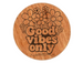 Good Vibes Only & Flowers Engraved Wood Magnet, Encouragement Gift