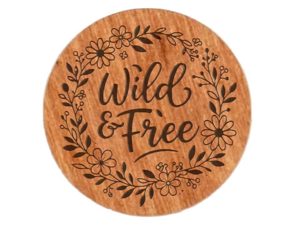 Wild & Free with Flowers Engraved Wood Magnet, Encouragement Gift