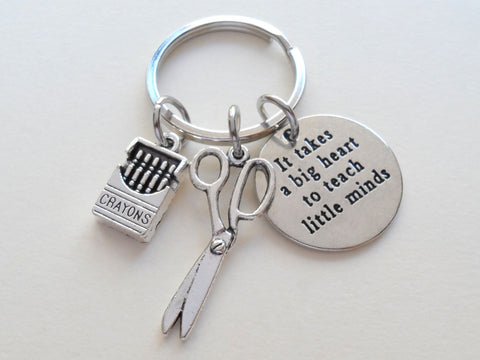 It Takes a Big Heart to Teach Little Minds Charm Keychain with Scissors & Crayons Charm, Teacher Appreciation Gift