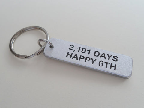 6 Year Anniversary Gift | Aluminum Tag Keychain Engraved w/ "2,191 Days, Happy 6th" by Jewelry Everyday
