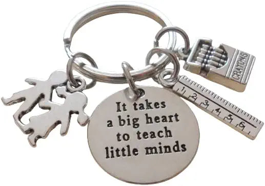 It Takes a Big Heart to Teach Little Minds Charm Keychain with