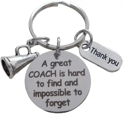 Coach Appreciation Keychain with "A Great Coach is Hard to Find and Impossible to Forget" Disc Charm (With Megaphone Charm)