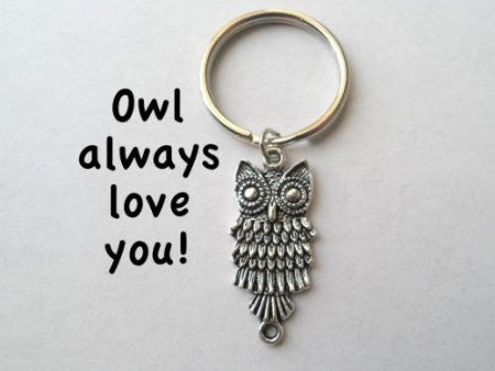 Owl Keychain - Owl Always Love You; Couples Keychain