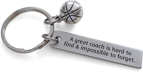 Basketball Coach Appreciation Gift • Engraved "A Great Coach is Impossible to Forget" Keychain | Jewelry Everyday