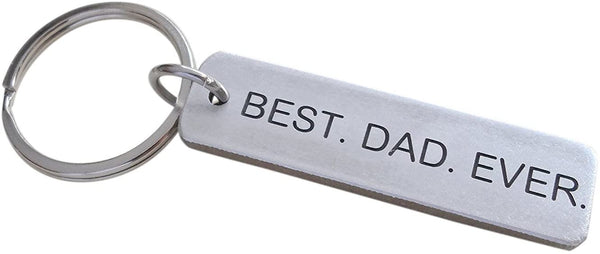 "Best Dad Ever" Engraved Aluminum Tag Keychain; Father's Keychain