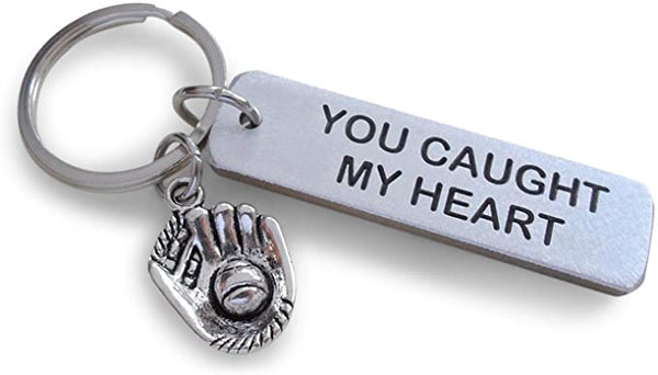 Aluminum Tag Keychain Engraved with "You Caught My Heart" and Baseball Mitt Charm Keychain; Engraved Couples Keychain