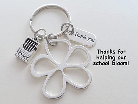 Flower Charm Keychain with Crayons, and Thank You Tag, Teacher or School Volunteer Appreciation - Thanks for Helping Our School Bloom