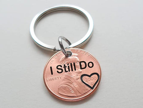 2000 US One Cent Penny Keychain with Engraved "I Still Do" and Heart Around Year; 22 Year Anniversary Couples Keychain