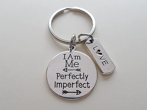 I am Me Perfectly Imperfect Disc Keychain with Love Tag Charm, Encouragement Keychain