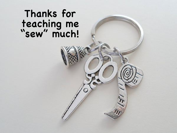 Scissors, Thimble & Measuring Tape Keychain Gift - Thanks for Teaching Me Sew Much