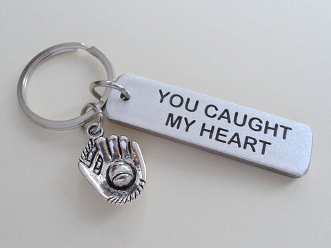 Aluminum Tag Keychain Engraved with "You Caught My Heart" and Baseball Mitt Charm Keychain; Engraved Couples Keychain