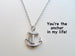 Anchor Necklace - You're the Anchor in My Life