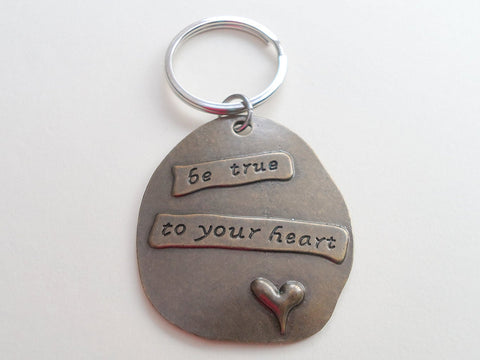 "Be True to Your Heart" Bronze Saying Keychain