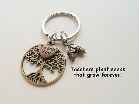 Teacher Appreciation Gifts • "Thank You" Tag & Bronze Tree & Seeds Keychain by JewelryEveryday w/ "Teachers plant seeds that grow forever!" Card