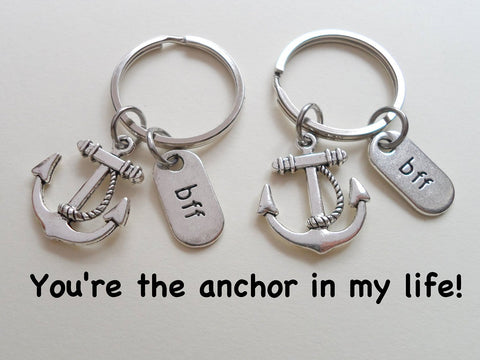 Double BFF Anchor Keychains - You're the Anchor in My Life; Best Friends Keychains