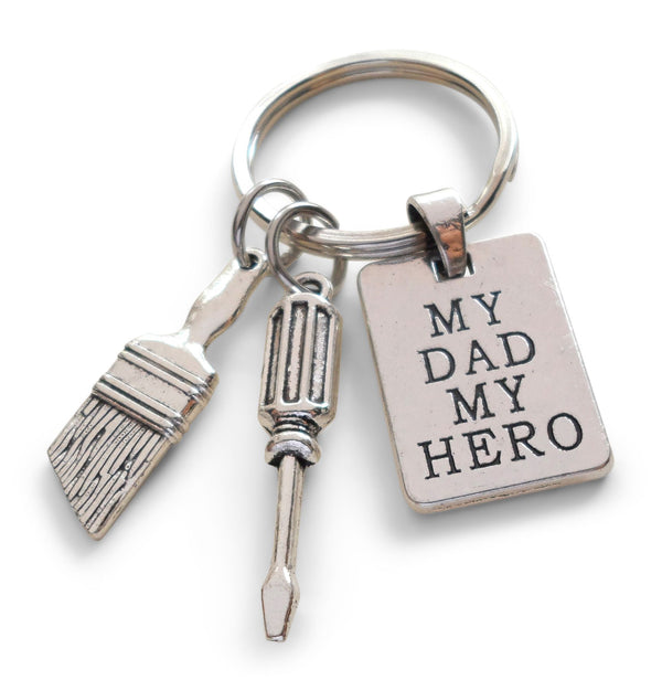 My Dad My Hero Keychain with Screwdriver Tool Charm and Paintbrush Charm, Father's Keychain