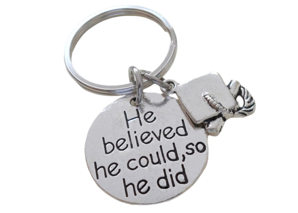 He Believed He Could So He Did Graduation Keychain with Cap and Diploma Charm by JewelryEveryday