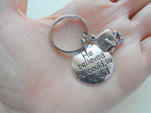 He Believed He Could So He Did Graduation Keychain with Cap and Diploma Charm by JewelryEveryday